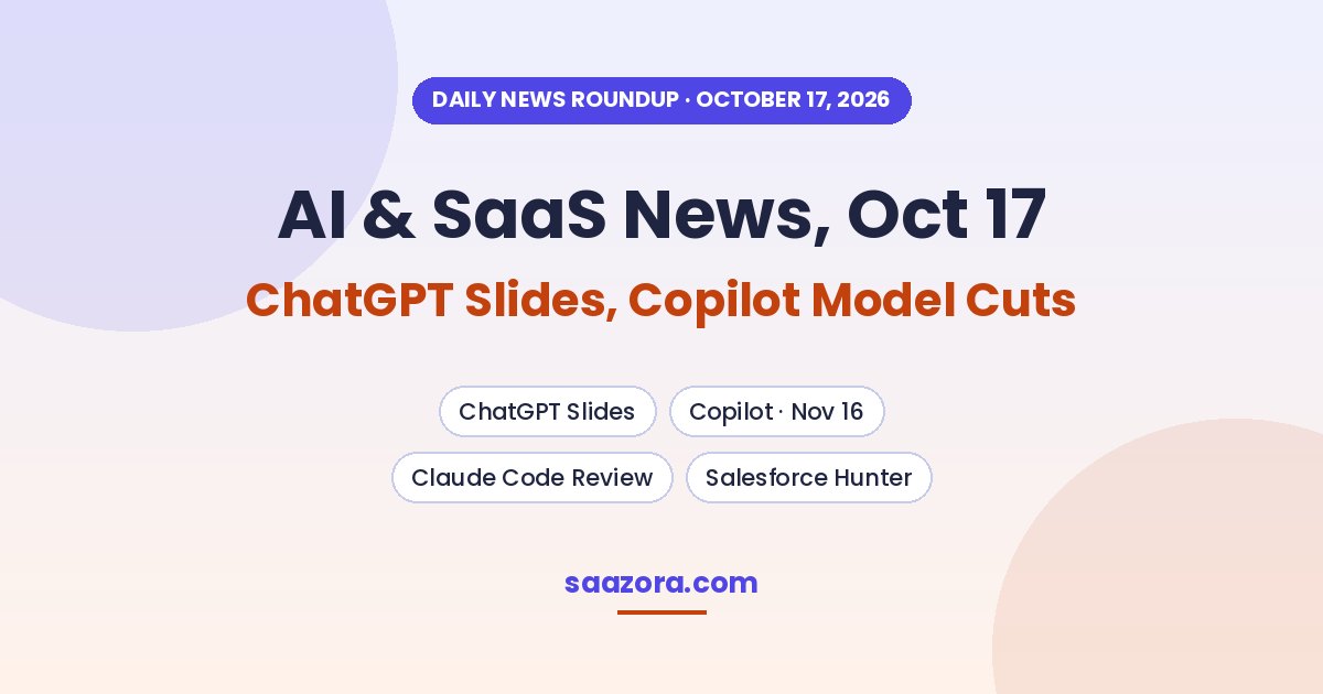 AI & SaaS News, Oct 17: ChatGPT Slides, Copilot Model Cuts