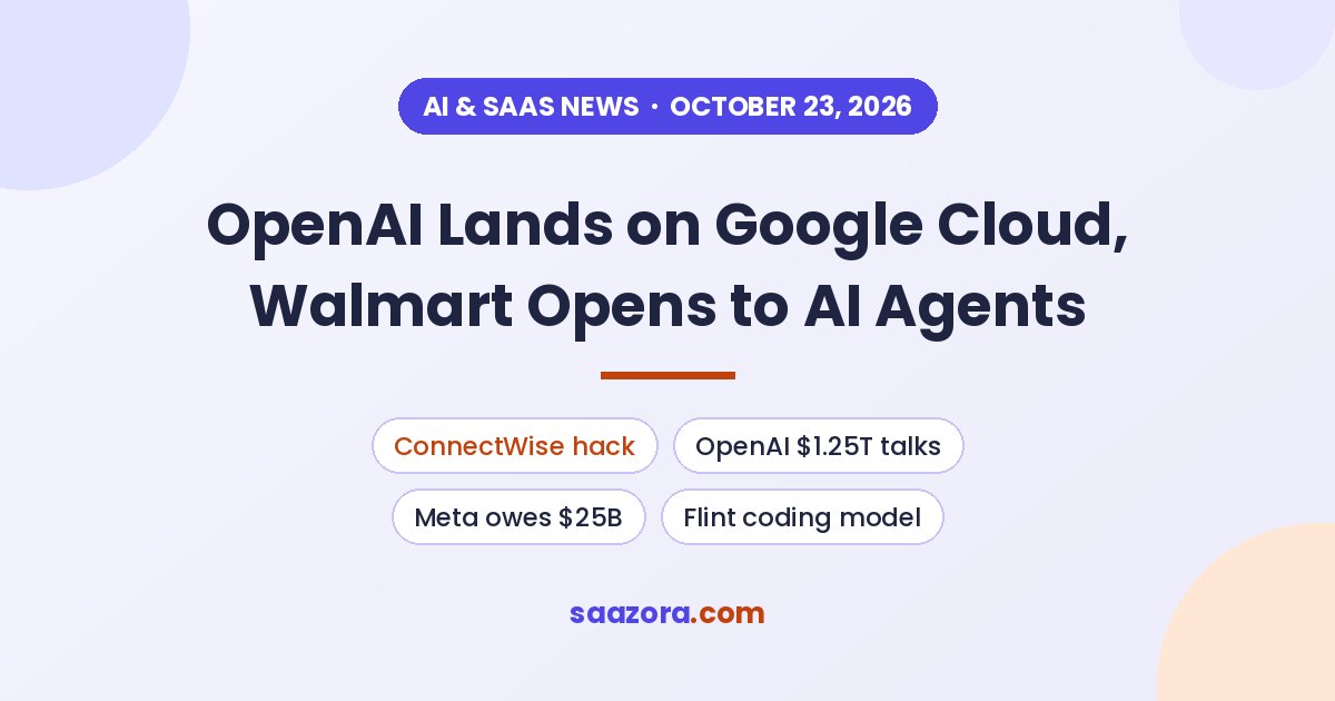 AI & SaaS News, Oct 23: OpenAI on Google Cloud, Walmart AI